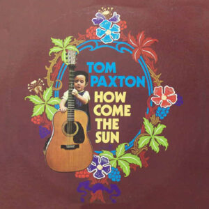 Chris_Slade_Tom_Paxton_How_Come_The_Sun_web