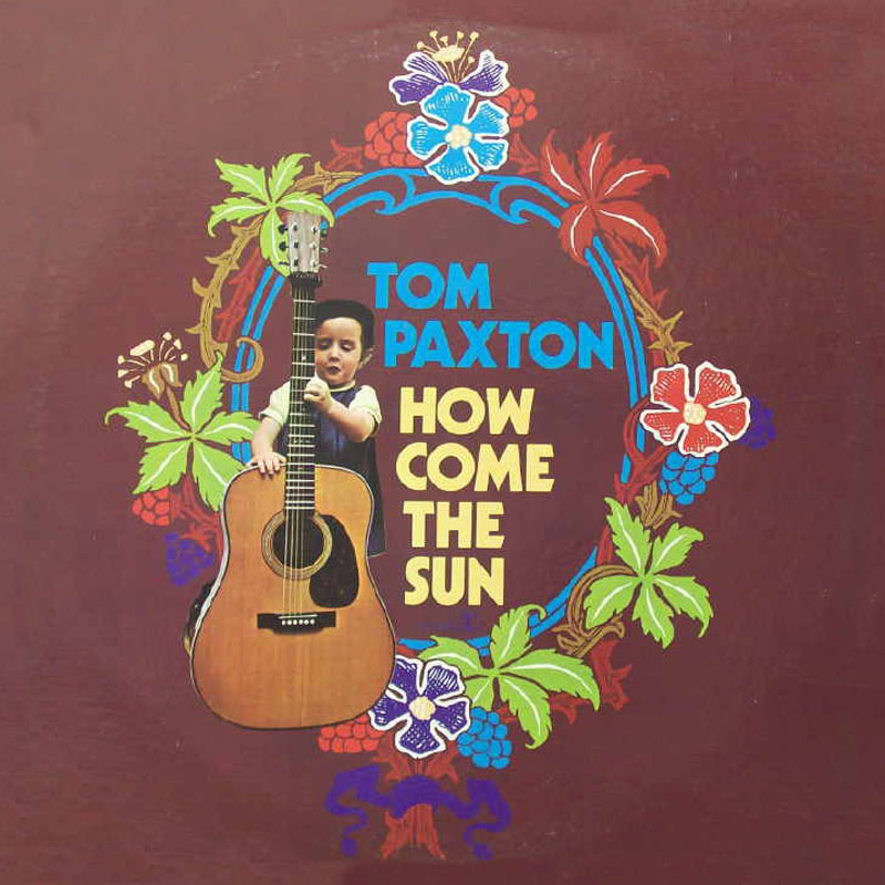 Tom Paxton – How Come The Sun