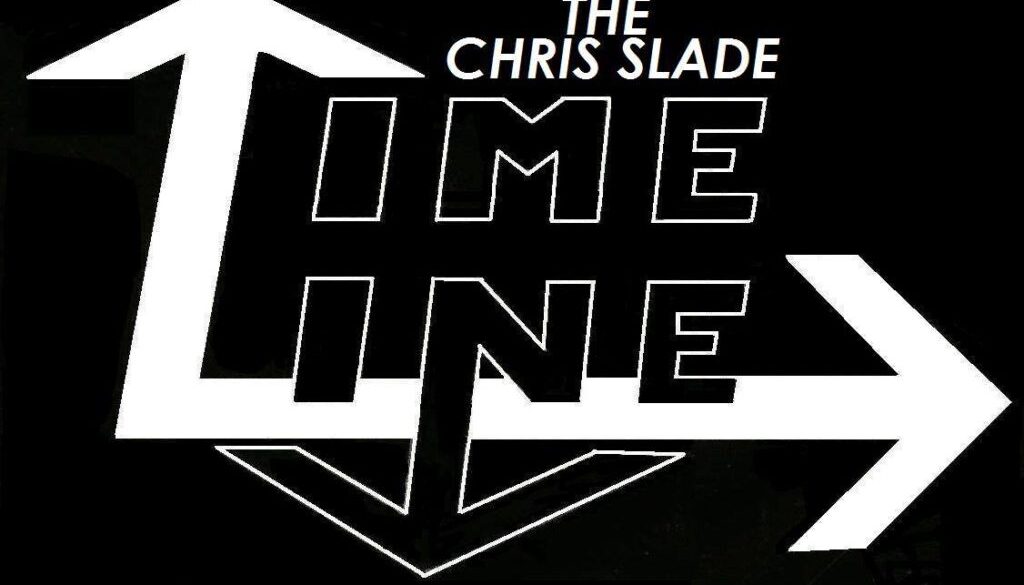 The Chris Slade Timeline
